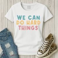 We Can Do Hard Things Motivational Teacher Women's T-Shirt thumb 3