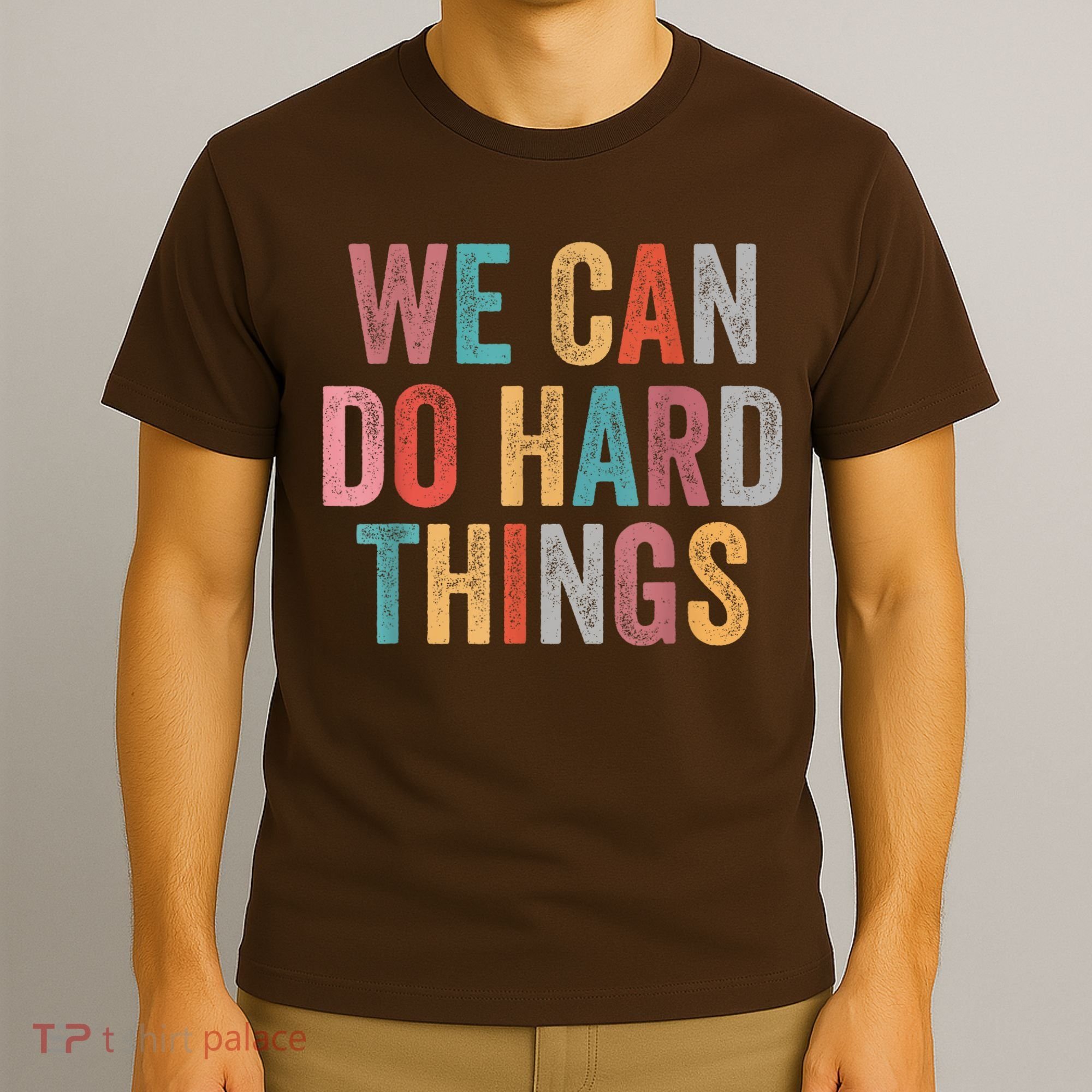 We Can Do Hard Things Retro Vintage Motivational Quote T-Shirt