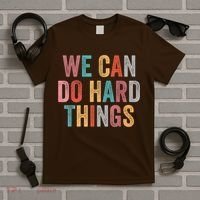 We Can Do Hard Things Retro Vintage Motivational Quote T-Shirt thumb 5