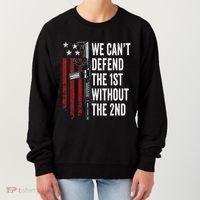 We CanT Defend The 1st Without The 2nd Amendment Women's Sweatshirt thumb 0