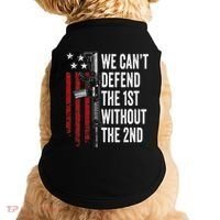 We CanT Defend The 1st Without The 2nd Amendment Doggie Tank thumb 0