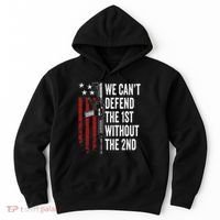 We CanT Defend The 1st Without The 2nd Amendment Hoodie thumb 0
