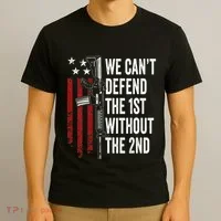 We CanT Defend The 1st Without The 2nd Amendment T-Shirt thumb 3