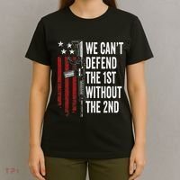 We CanT Defend The 1st Without The 2nd Amendment T-Shirt thumb 4