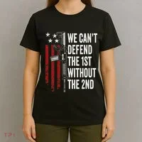 We CanT Defend The 1st Without The 2nd Amendment T-Shirt thumb 4