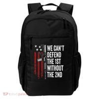 We CanT Defend The 1st Without The 2nd Amendment Backpack thumb 0