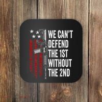 We CanT Defend The 1st Without The 2nd Amendment Coaster thumb 0