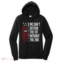We CanT Defend The 1st Without The 2nd Amendment Women's Hoodie thumb 0