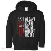 We CanT Defend The 1st Without The 2nd Amendment Toddler Hoodie thumb 0