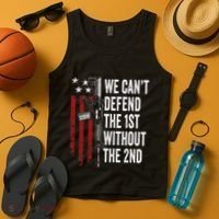 We CanT Defend The 1st Without The 2nd Amendment Tank Top thumb 4