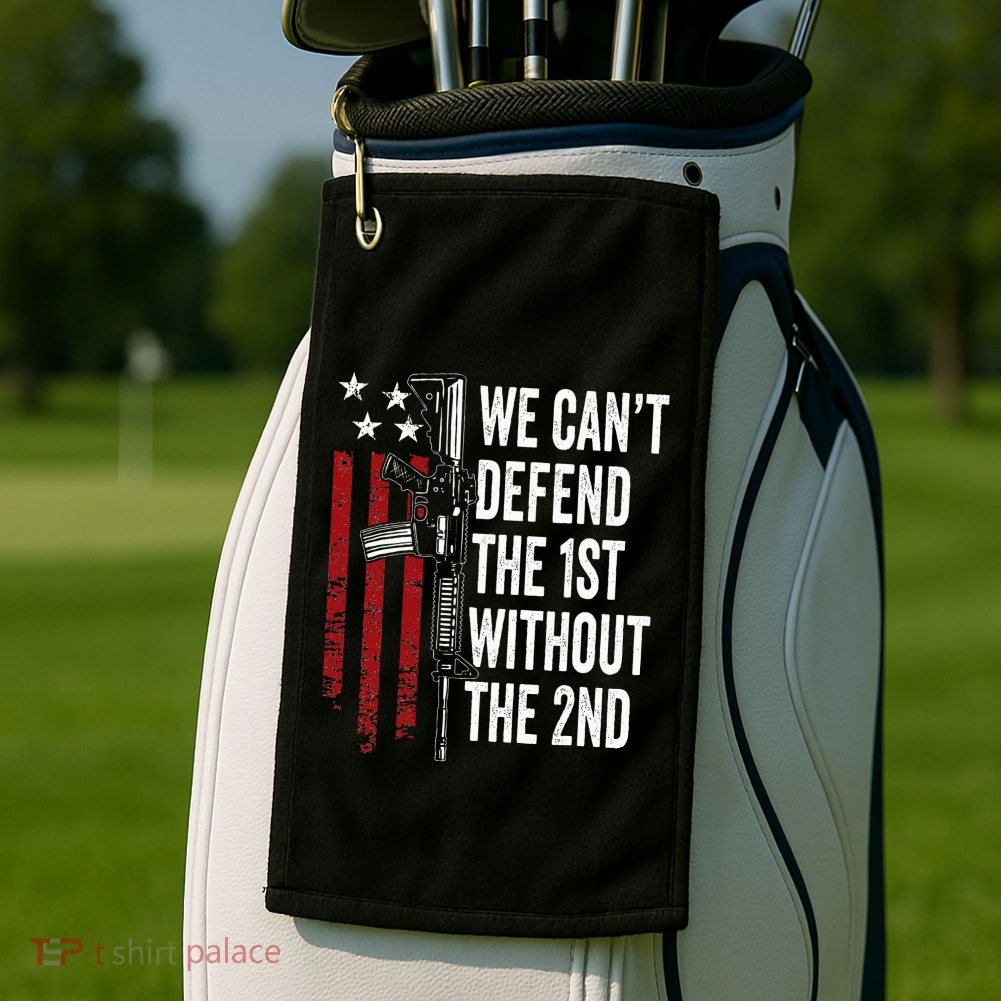 We CanT Defend The 1st Without The 2nd Amendment Golf Towel