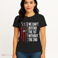 We CanT Defend The 1st Without The 2nd Amendment Women's T-Shirt thumb 4