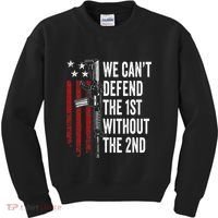 We CanT Defend The 1st Without The 2nd Amendment Kids Sweatshirt thumb 0