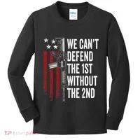 We CanT Defend The 1st Without The 2nd Amendment Kids Long Sleeve Shirt thumb 0