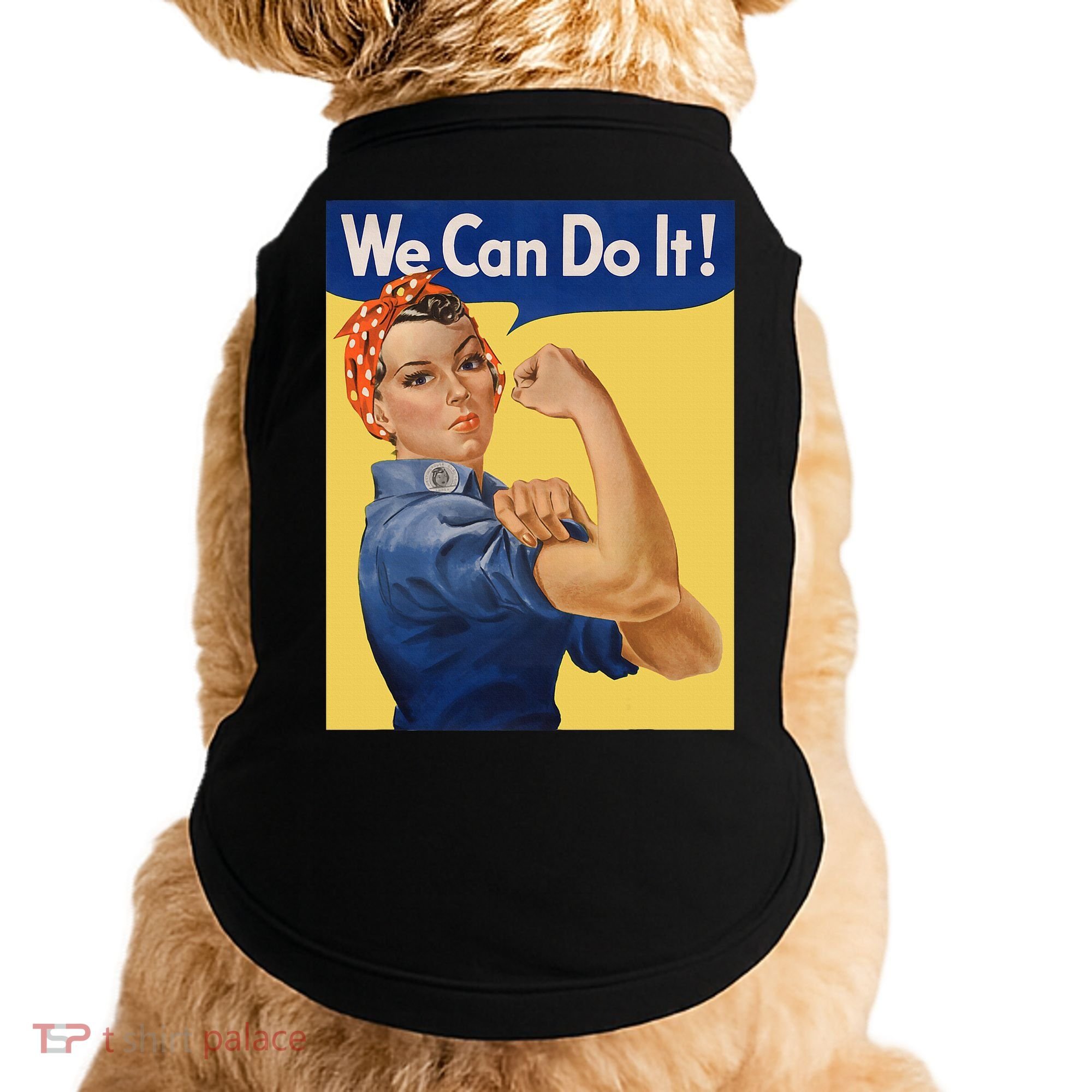 We Can Do It Rosie The Riveter Feminist Wwii Rosey Rosy Doggie Tank