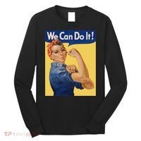 We Can Do It Rosie The Riveter Feminist Wwii Rosey Rosy Long Sleeve Shirt thumb 0