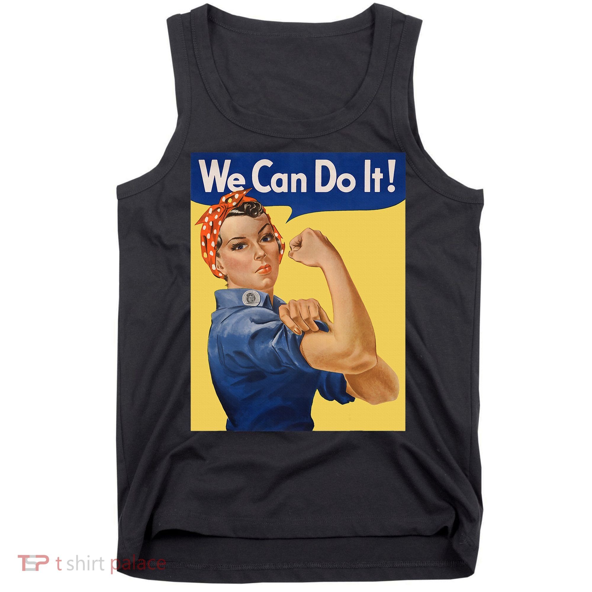 We Can Do It Rosie The Riveter Feminist Wwii Rosey Rosy Tank Top