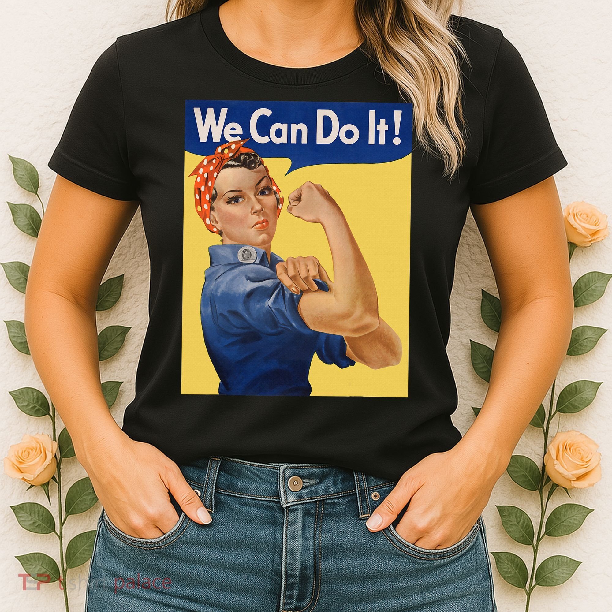 We Can Do It Rosie The Riveter Feminist Wwii Rosey Rosy Women's T-Shirt
