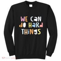 We Can Do Hard Things Teacher Back To School Sweatshirt thumb 0