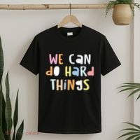 We Can Do Hard Things Teacher Back To School T-Shirt thumb 2
