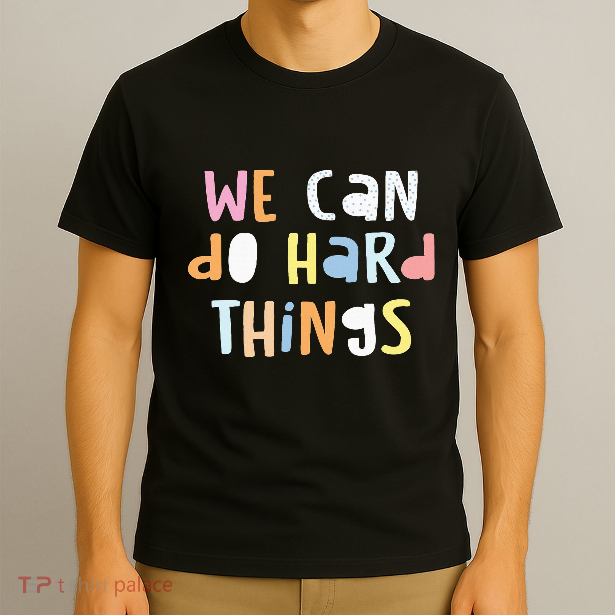 We Can Do Hard Things Teacher Back To School T-Shirt
