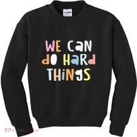 We Can Do Hard Things Teacher Back To School Kids Sweatshirt thumb 0