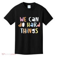 We Can Do Hard Things Teacher Back To School Kids T-Shirt thumb 0