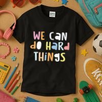 We Can Do Hard Things Teacher Back To School Kids T-Shirt thumb 3