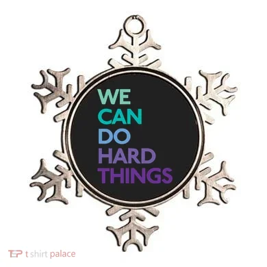 We Can Do Hard Things Gift Ornament