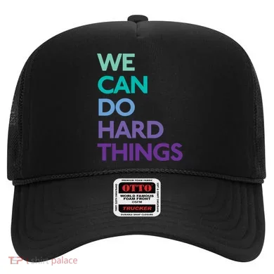 We Can Do Hard Things Gift Hat