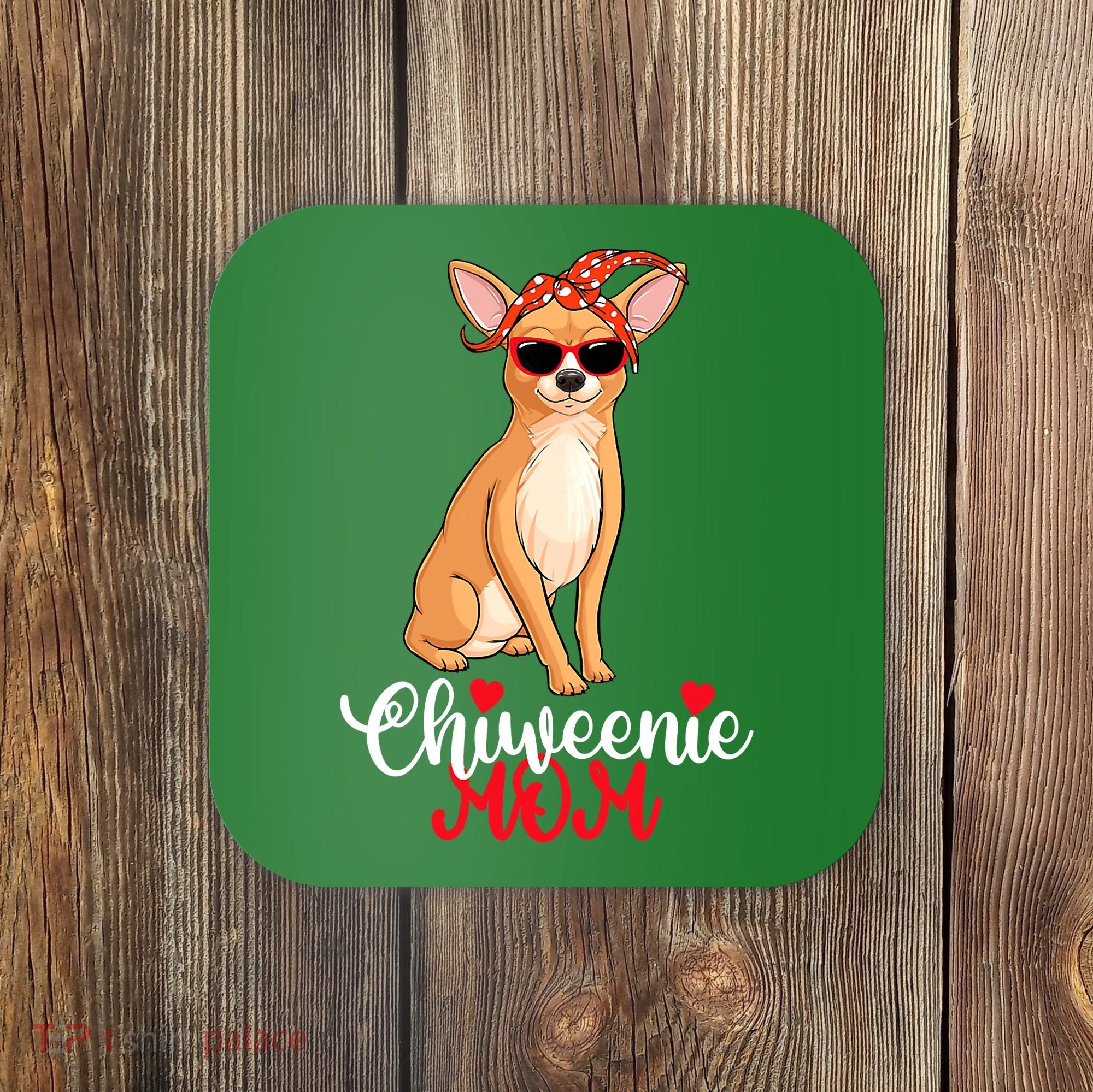 Wo Chiweenie Dog Chiweenie Mom Coaster