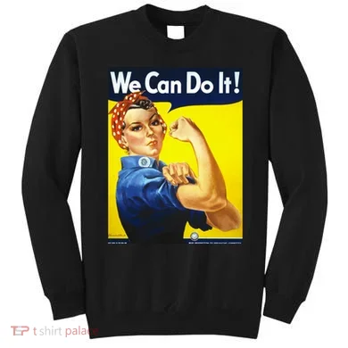 We Can Do It! Sweatshirt