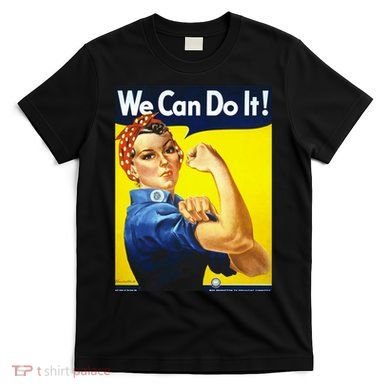 We Can Do It! T-Shirt