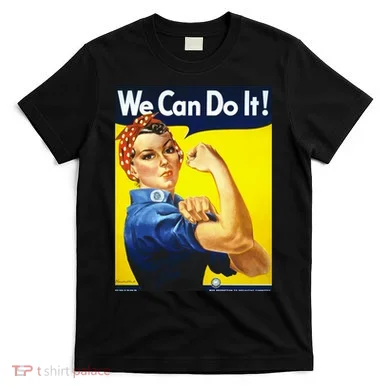 We Can Do It! T-Shirt