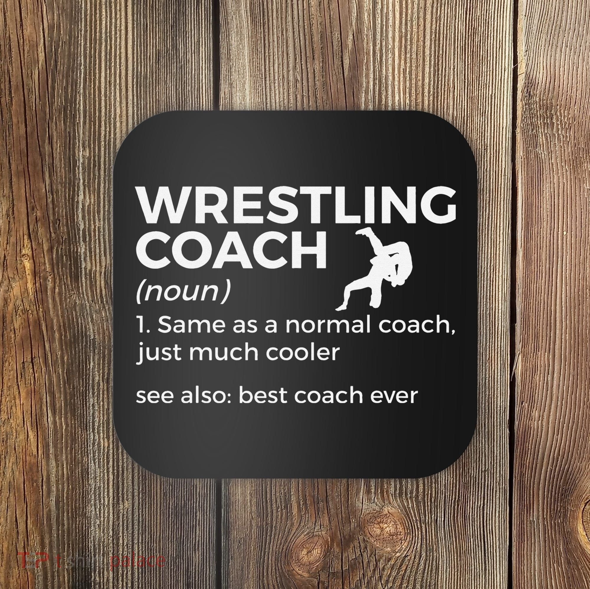 Wrestling Coach Definition Best Coach Ever  Coaster