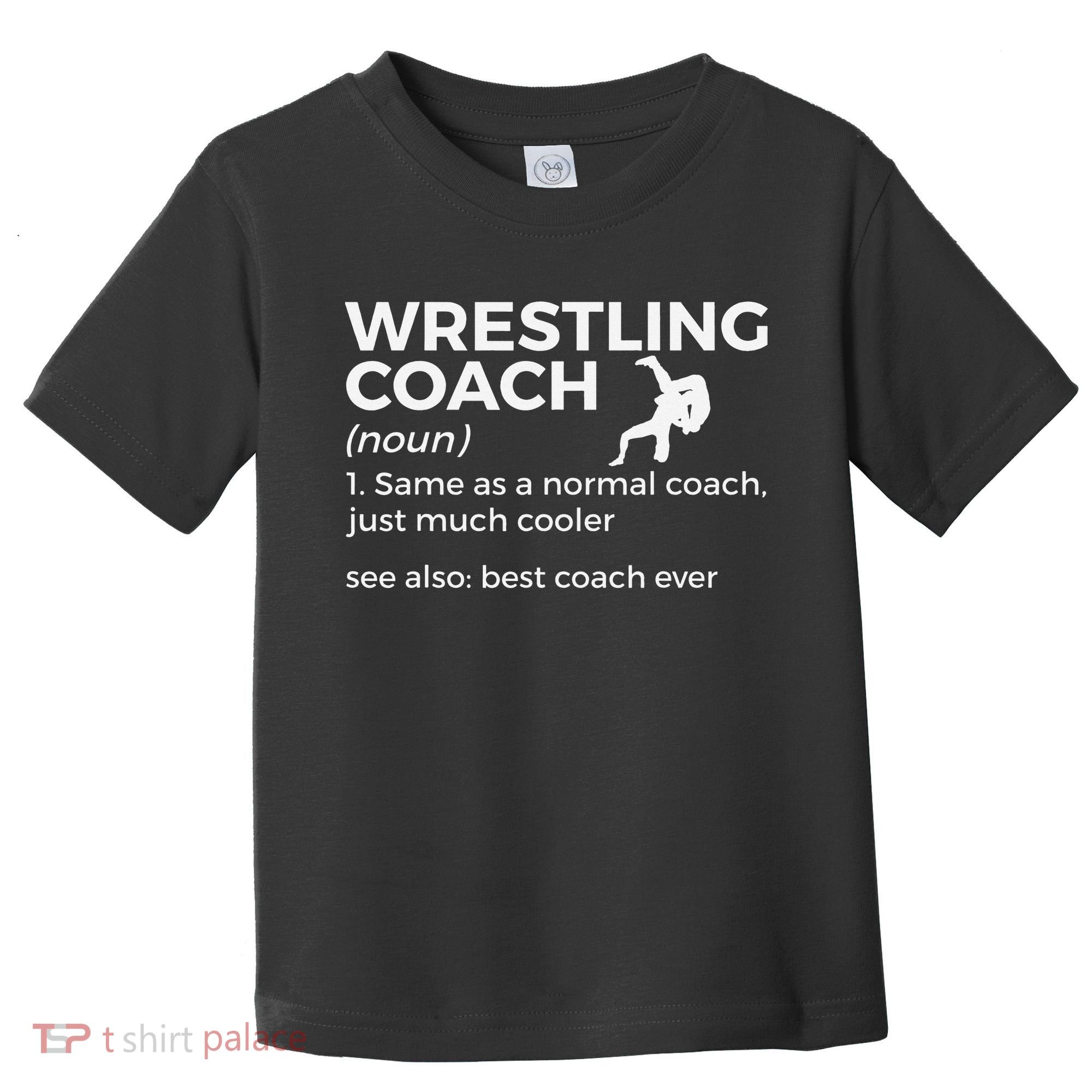 Wrestling Coach Definition Best Coach Ever  Toddler T-Shirt