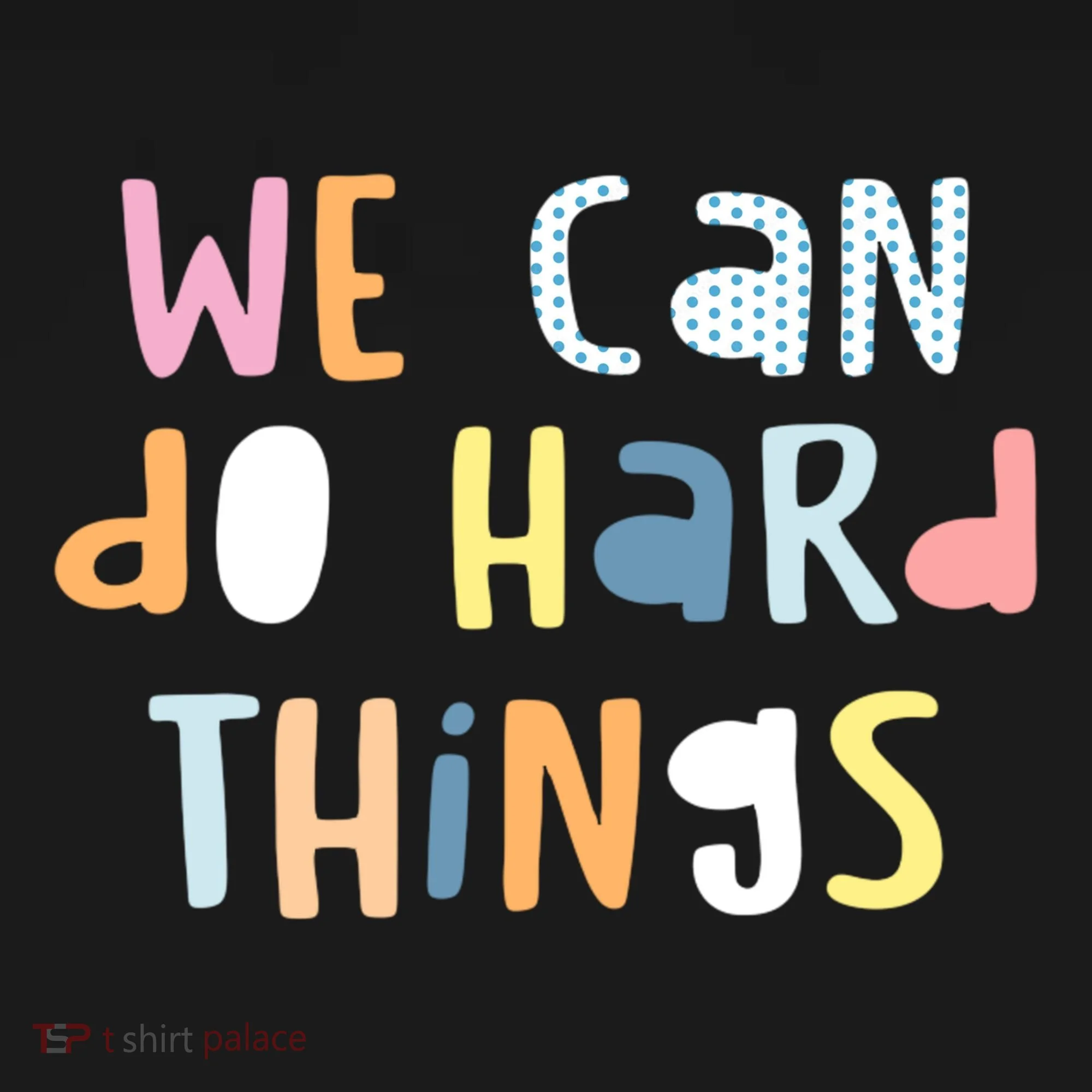 We Can Do Hard Things Motivational Quote Doggie Tank