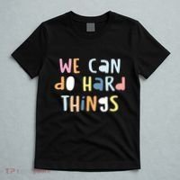 We Can Do Hard Things Motivational Quote T-Shirt thumb 5