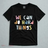 We Can Do Hard Things Motivational Quote T-Shirt thumb 5