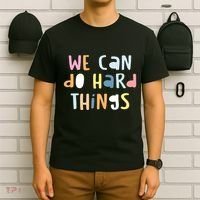 We Can Do Hard Things Motivational Quote T-Shirt thumb 6