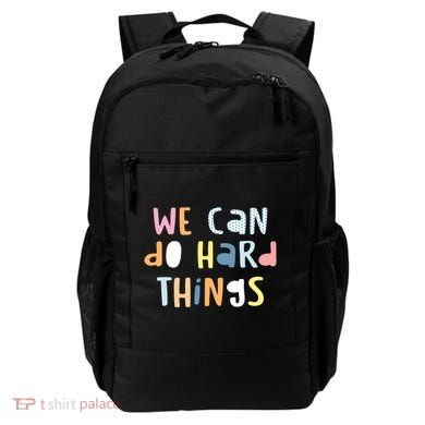 We Can Do Hard Things Motivational Quote Backpack