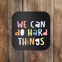 We Can Do Hard Things Motivational Quote Coaster thumb 0