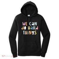 We Can Do Hard Things Motivational Quote Women's Hoodie thumb 0