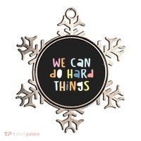 We Can Do Hard Things Motivational Quote Ornament thumb 0