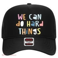 We Can Do Hard Things Motivational Quote Hat thumb 0