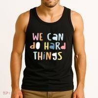 We Can Do Hard Things Motivational Quote Tank Top thumb 3