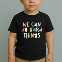We Can Do Hard Things Motivational Quote Toddler T-Shirt thumb 2