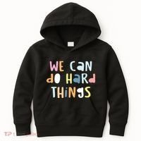 We Can Do Hard Things Motivational Quote Kids Hoodie thumb 0