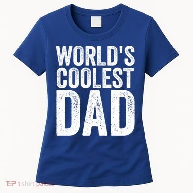 Worlds Coolest Dad Fathers Day Fatherhood Gift Women's T-Shirt