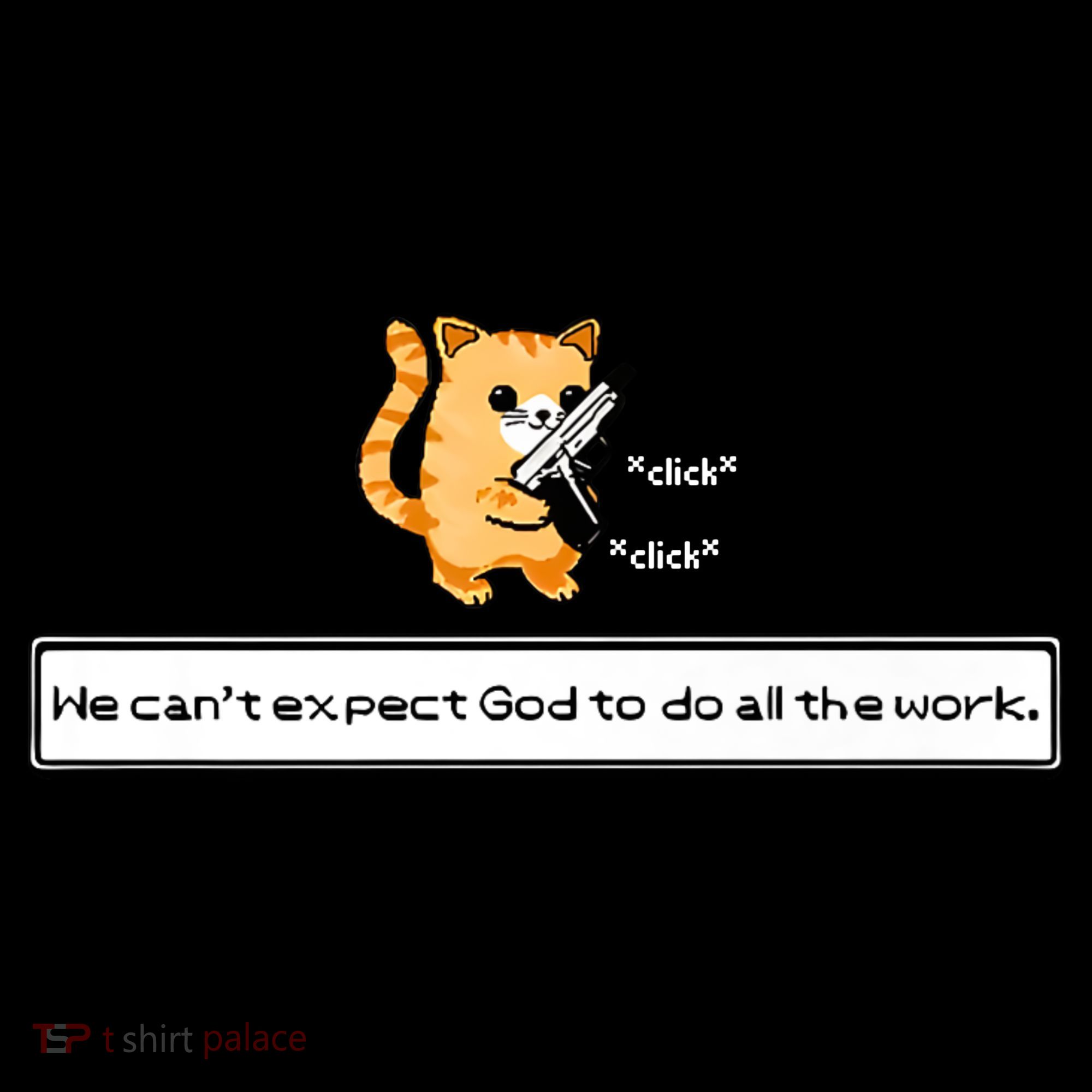 We Cant Expect God To Do All The Work Cat Click Click Coffee Mug